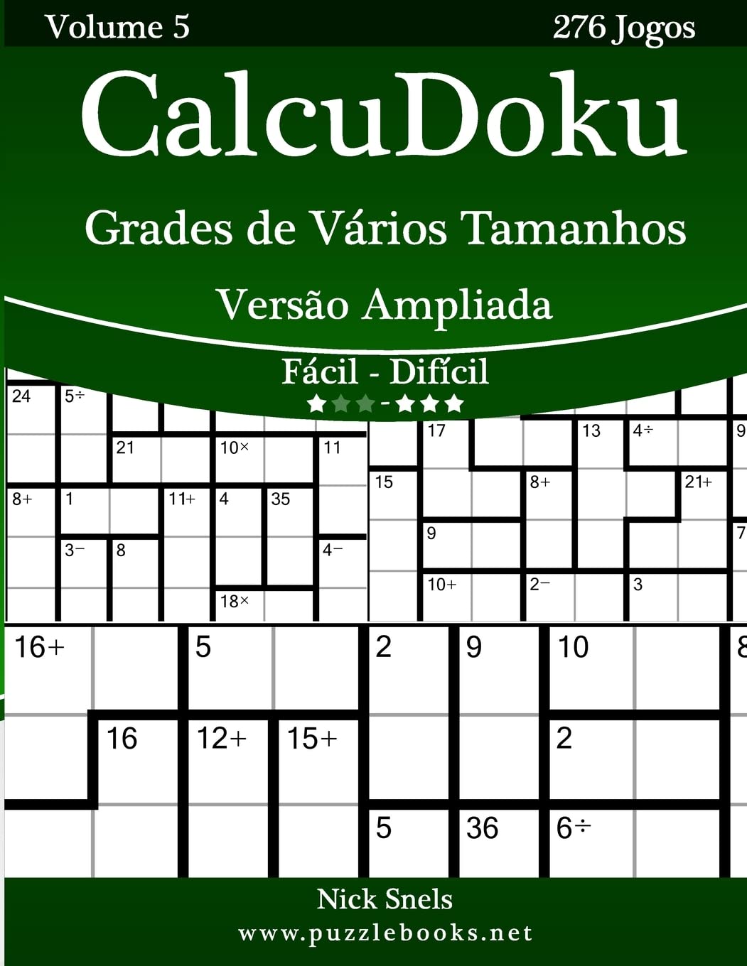 CalcuDoku Grades de Vários Tamanhos Versão Ampliada - Fácil ao Difícil - Volume 5 - 276 Jogos baixar o livro de graça