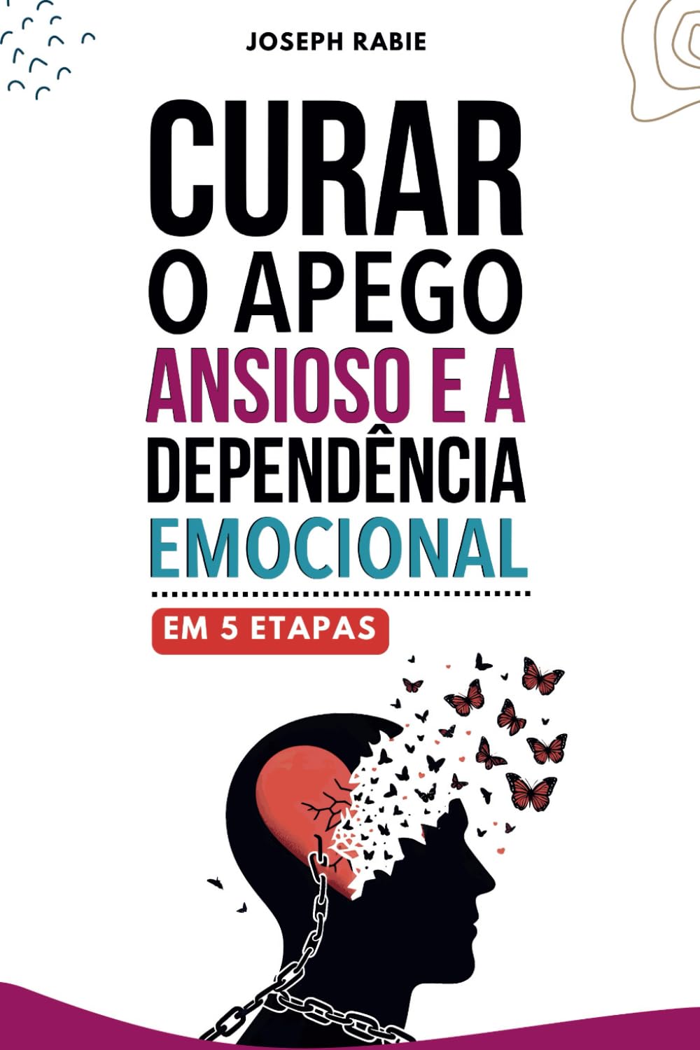 ler totalmente Curar o apego ansioso e a dependência emocional em 5 etapas