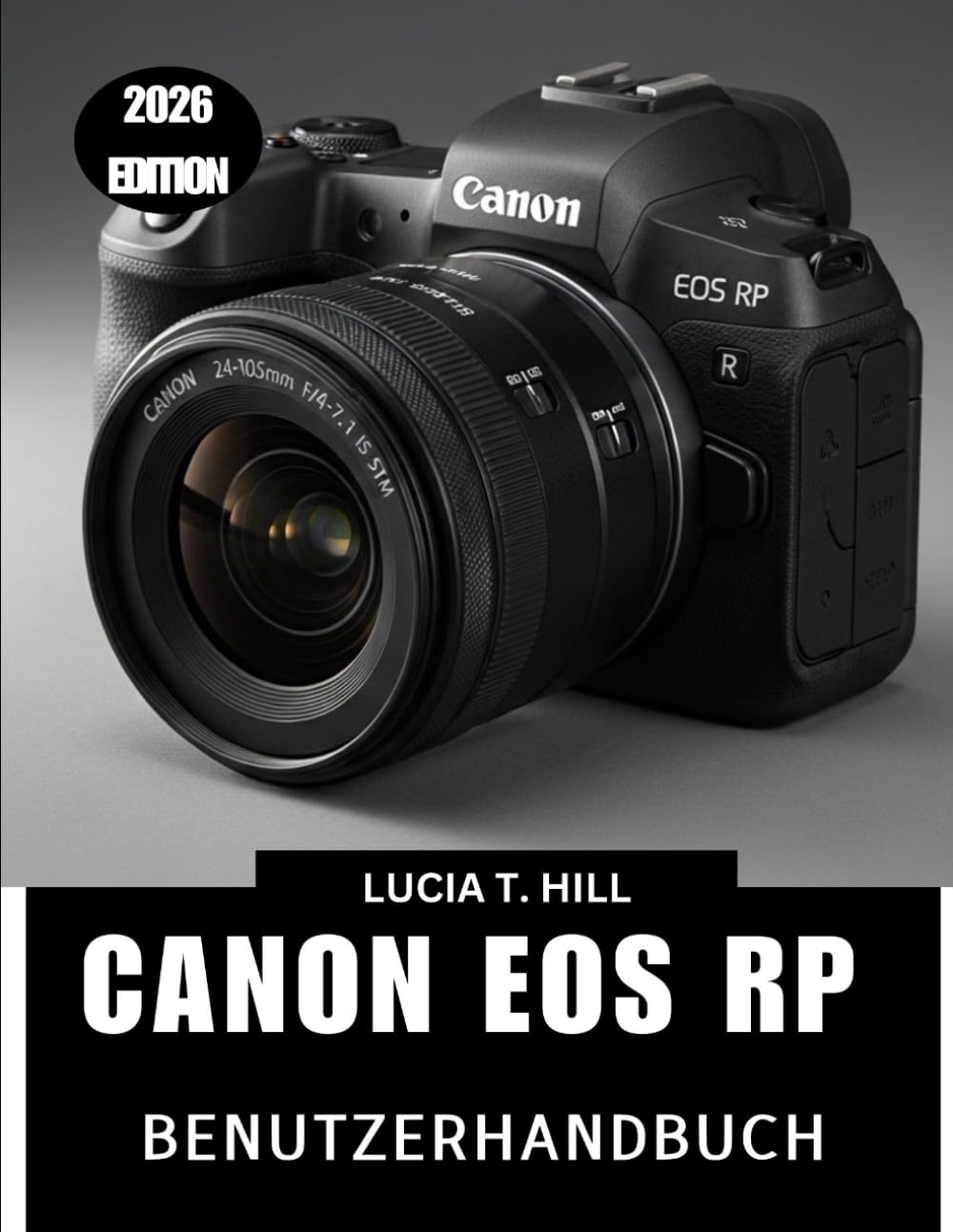 CANON EOS RP BENUTZERHANDBUCH 2026: Eine Schritt-für-Schritt-Anleitung zum Erlernen von Expertentipps und -tricks für Anfänger und Senioren (German Edition) baixar o livro de graça