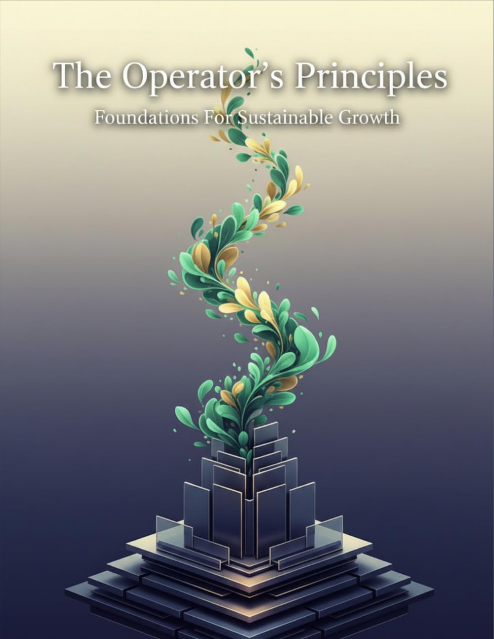 ler totalmente The Operator'S Principles: Foundations For Sustainable Growth