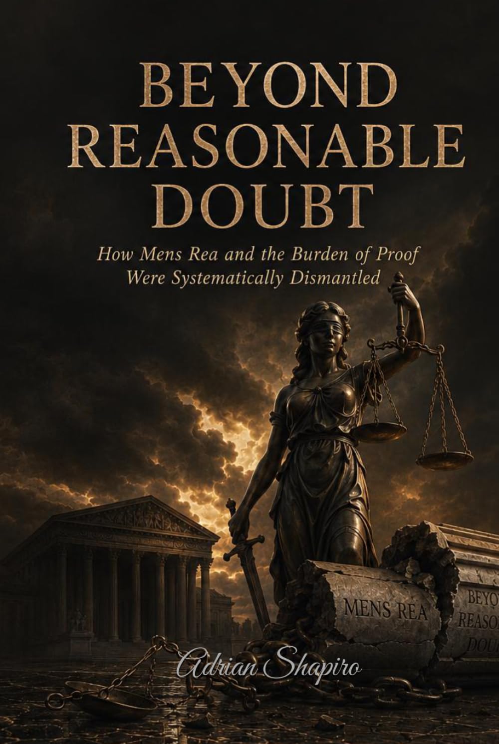 BEYOND REASONABLE DOUBT: How Mens Rea and the Burden of Proof Were Systematically Dismantled (The People's Law Library) baixar o livro de graça