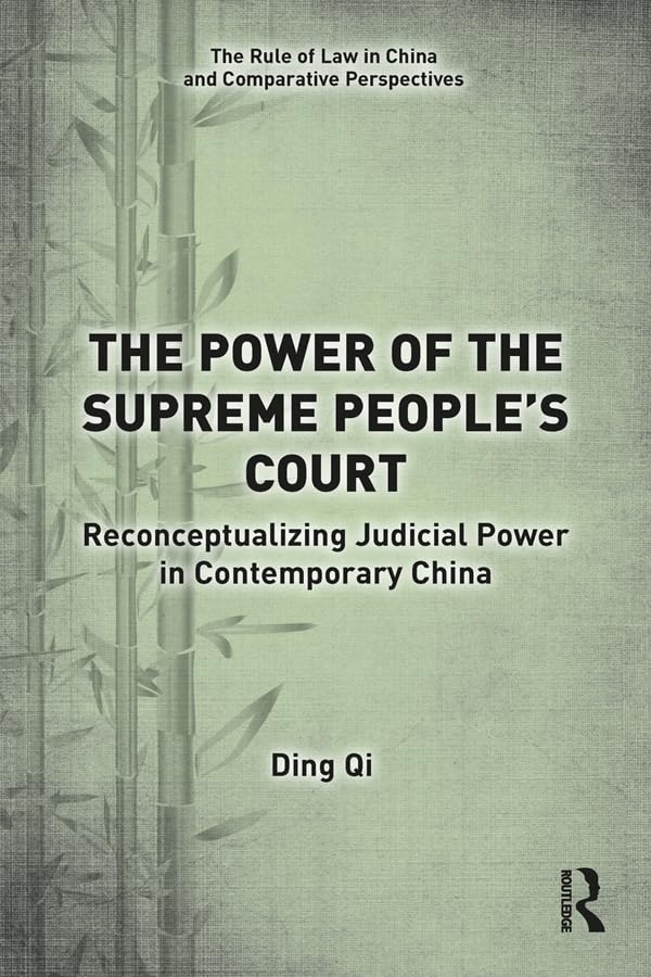 The Power of the Supreme People's Court: Reconceptualizing Judicial Power in Contemporary China (The Rule of Law in China and Comparative Perspectives) (English Edition) baixar livro de graça