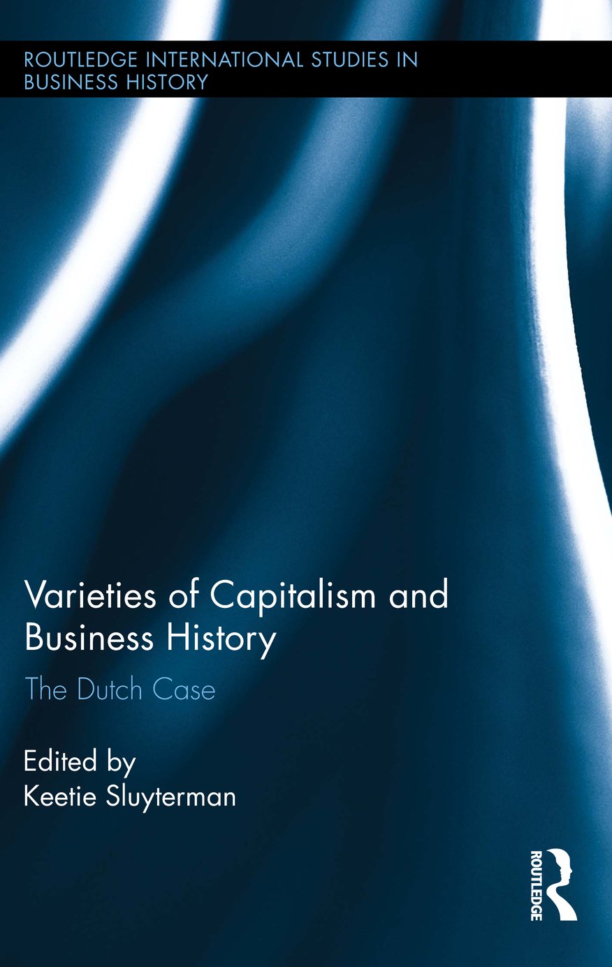 Varieties of Capitalism and Business History: The Dutch Case (Routledge International Studies in Business History) (English Edition) baixar livro de graça