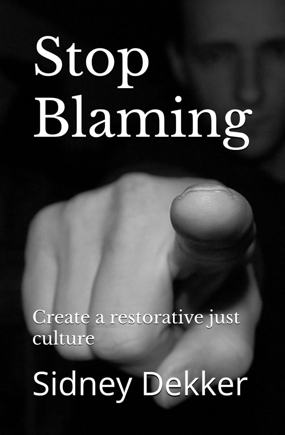 Stop Blaming: Create a restorative just culture baixar livro de graça