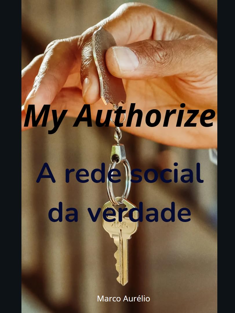 ler totalmente My Authorize: A rede social da verdade