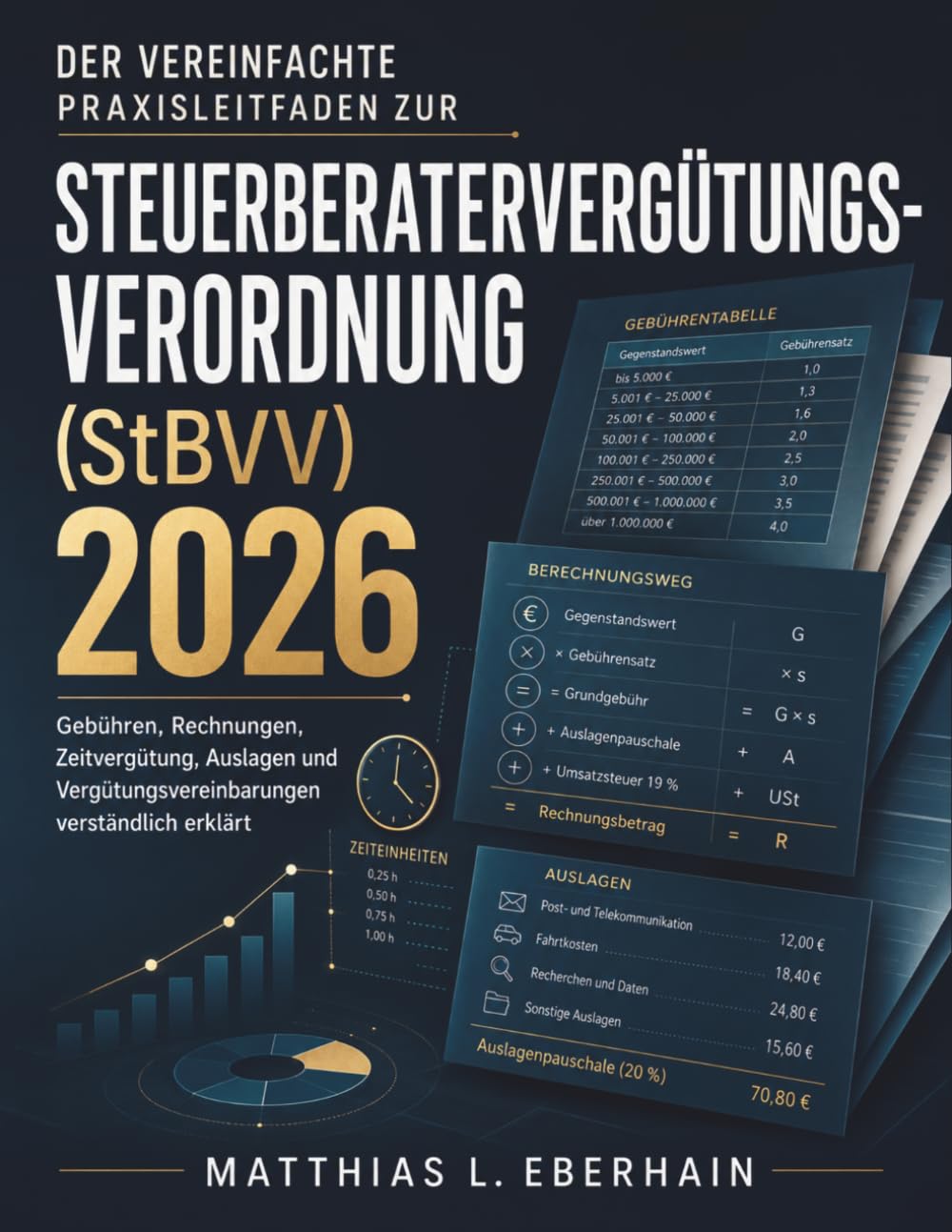 capítulo por capítulo baixar Der vereinfachte Praxisleitfaden zur Steuerberatervergütungsverordnung (StBVV) 2026: Gebühren, Rechnungen, Zeitvergütung, Auslagen und Vergütungsvereinbarungen verständlich erklärt