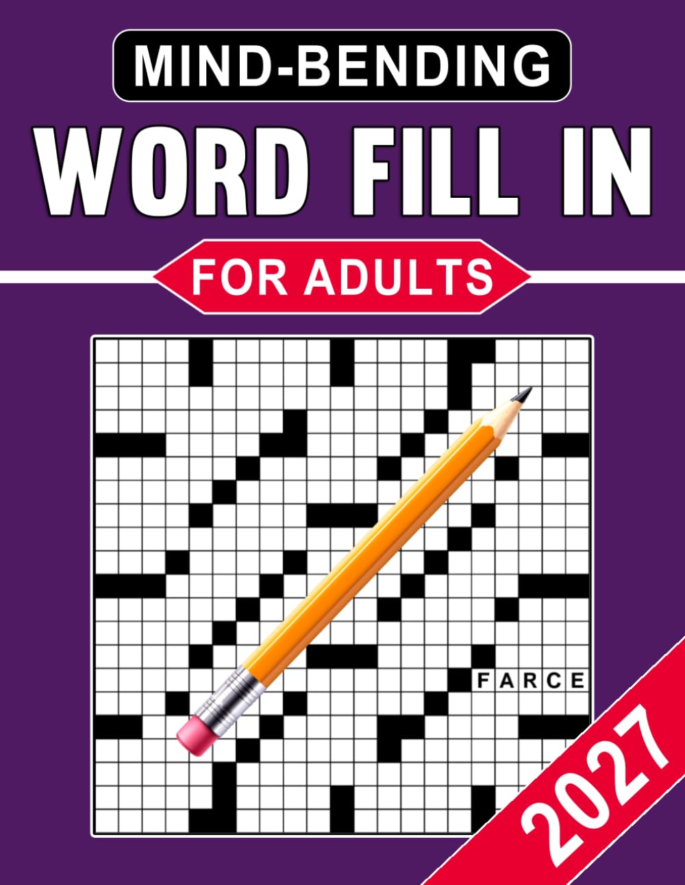 2027 Mind-Bending Word Fill In For Adults: Large-Print Puzzles to Keep Your Mind Engaged, Active & Entertained baixar o livro de graça