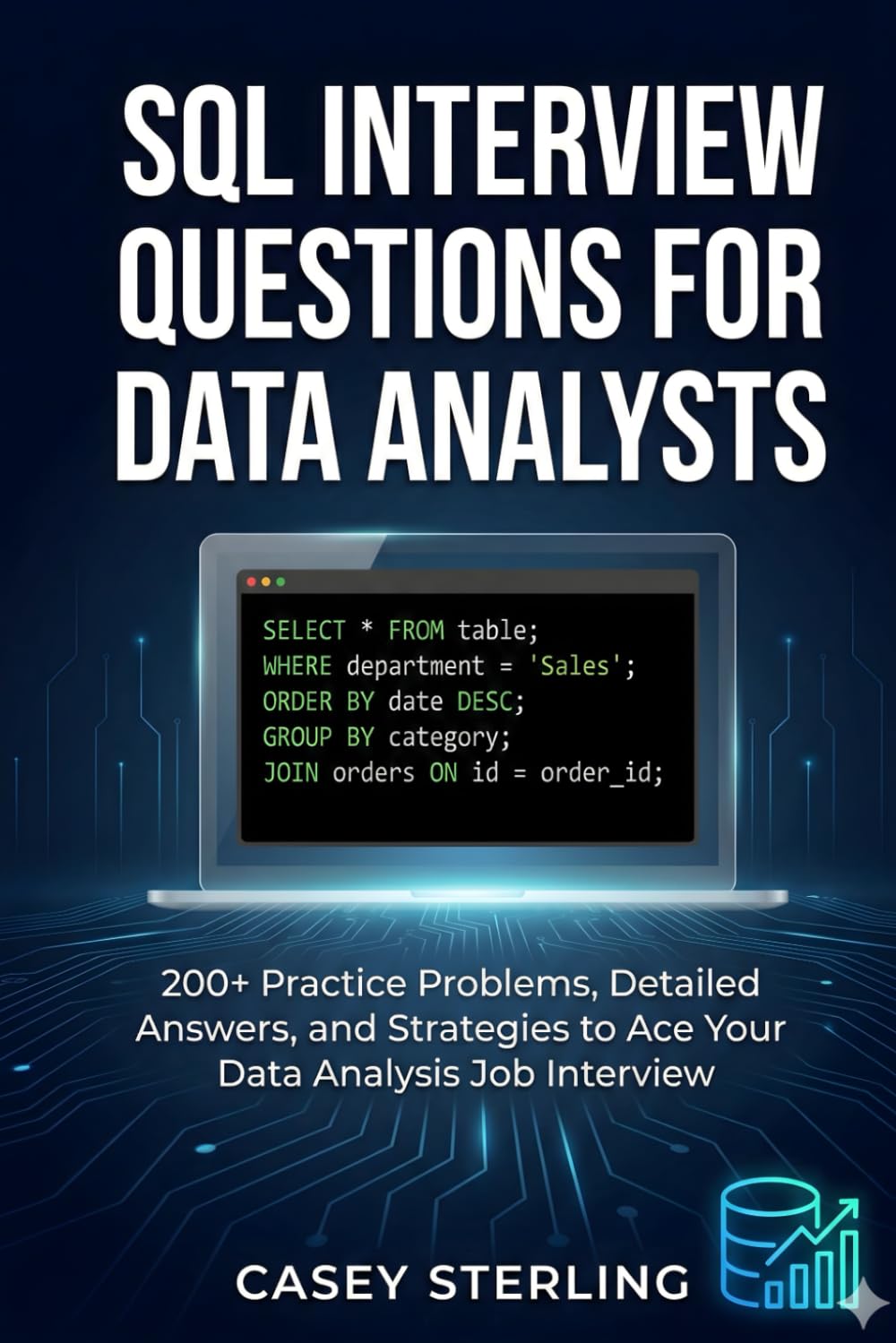 SQL INTERVIEW QUESTIONS FOR DATA ANALYSTS: 200+ Practice Problems, Detailed Answers, Real Interview Scenarios, and Proven Strategies to Ace Your Data Analysis Job Interview. baixar livro de graça
