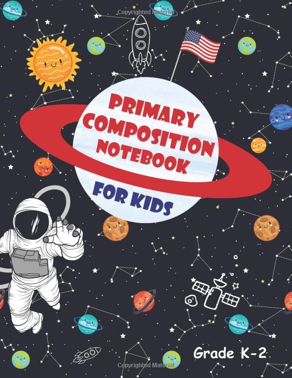 Space Primary Composition Notebook for Kids Grade K-2: Blank Draw and Write Books | Primary Story Journal - Picture Space with Dotted Midline | Handwriting Practice Paper for Girls & Boys. baixar o livro de graça