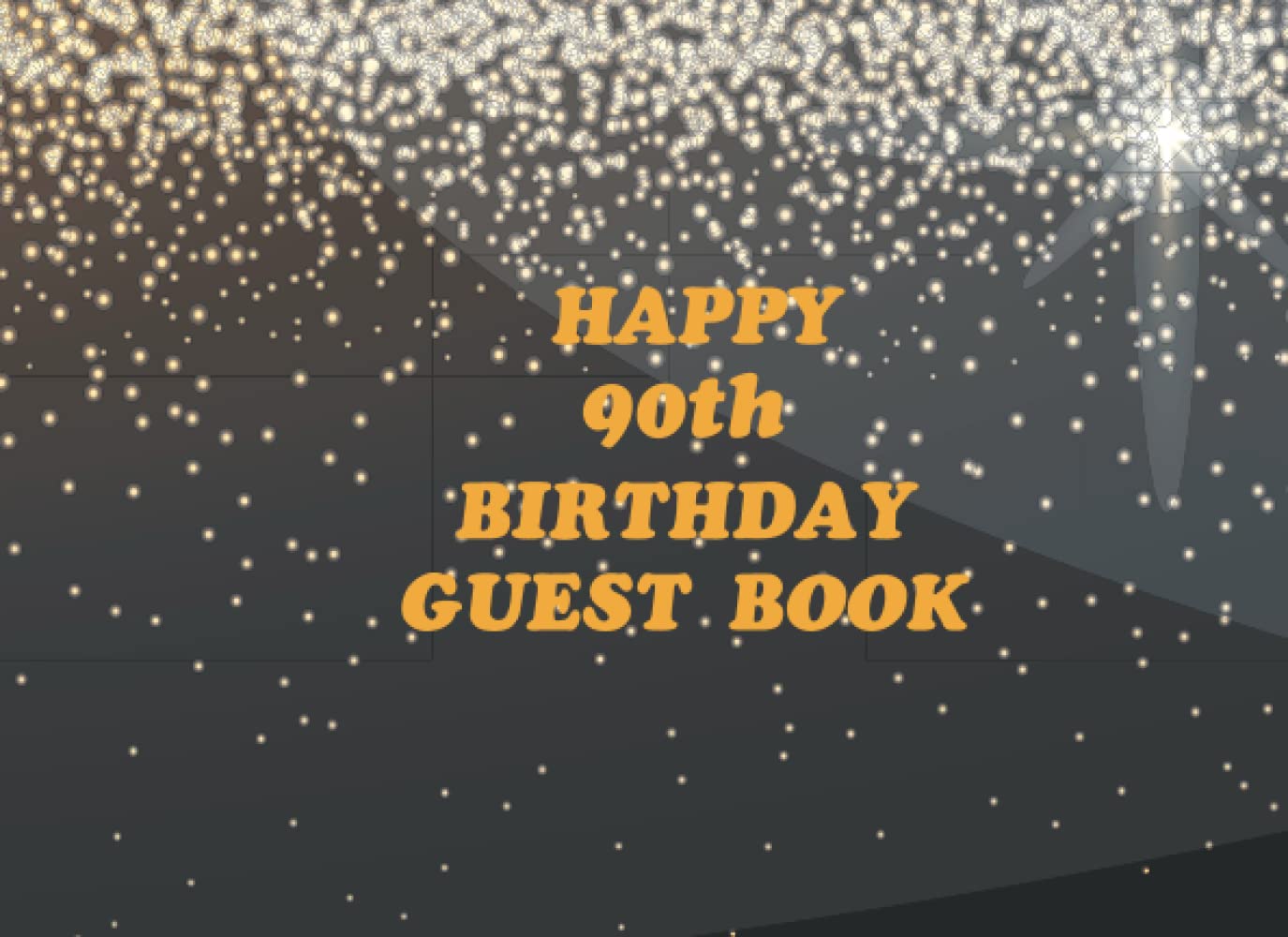 Happy 90th Birthday Guest Book: Birthday memory book, keepsake for visitors, family and friends to sign in their name, phone number, address and good... messages on your birthday celebration party baixar o livro de graça