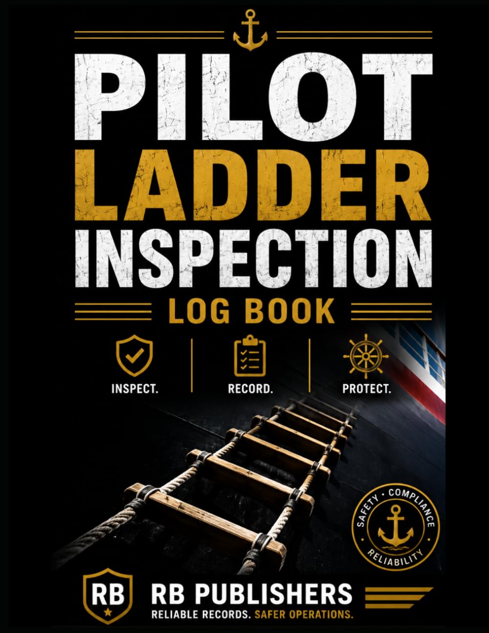 Pilot Ladder Inspection Log Book: Professional Maritime Safety Inspection, Maintenance and Condition Record for Pilot Ladders, Vessels and Shipboard Operations baixar livro de graça
