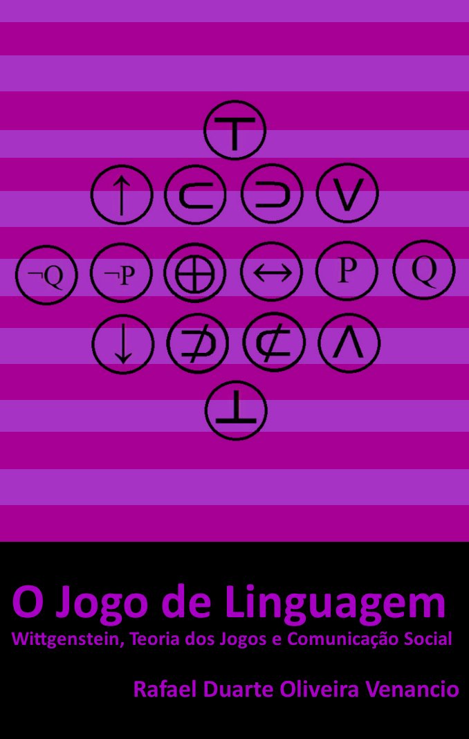 ler totalmente O jogo de linguagem: Wittgenstein, Teoria dos Jogos e Comunicação Social