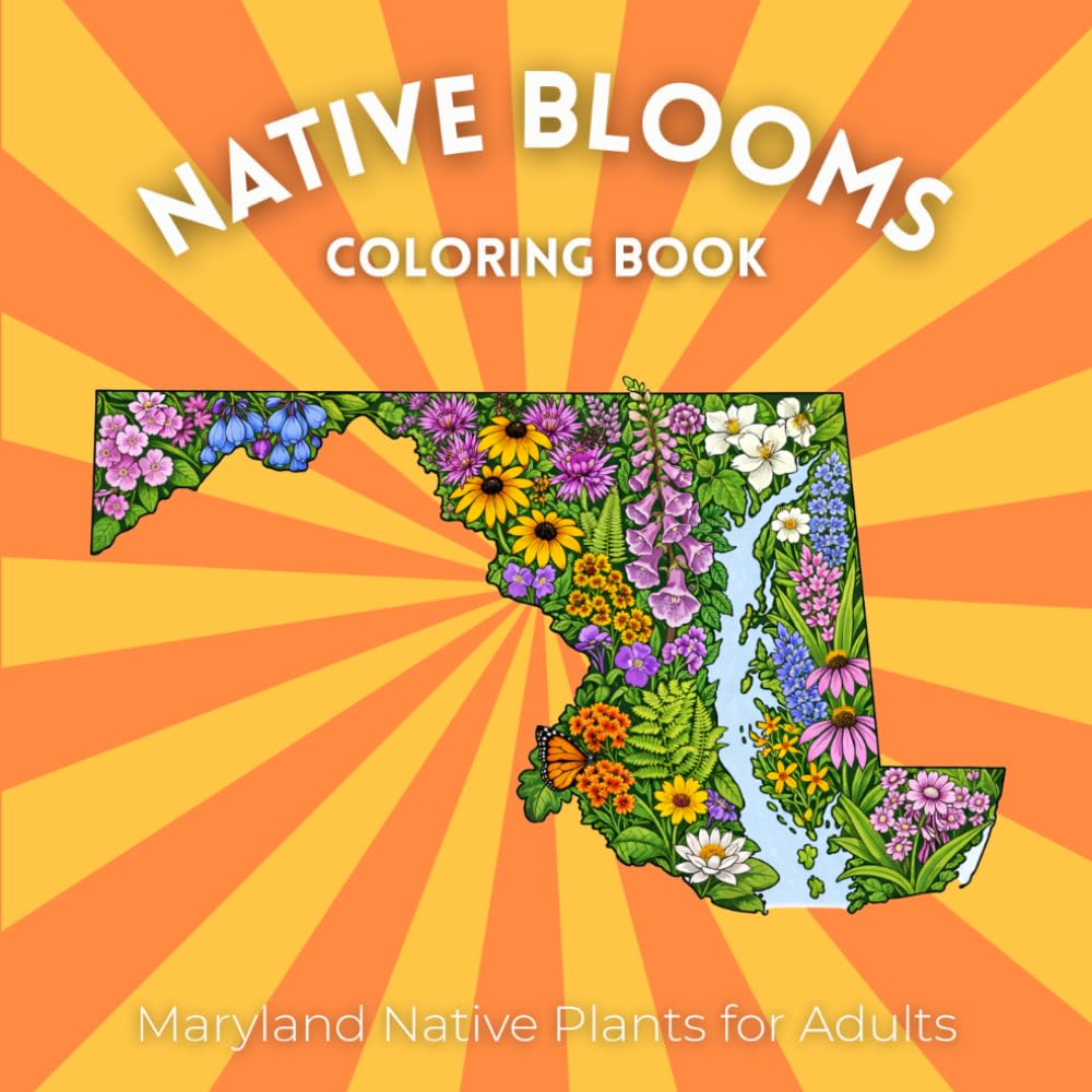 ler totalmente Native Blooms Coloring Book: Maryland Native Plants for Adults: A Detailed Botanical Coloring Book Featuring Northeast Wildflowers, Prairie Plants & Pollinator Garden Favorites