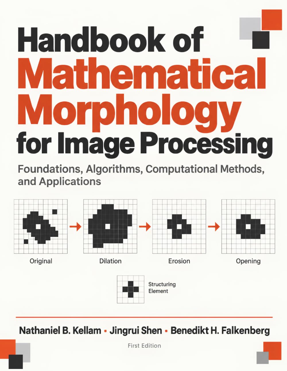capítulo por capítulo baixar Handbook of Mathematical Morphology for Image Processing: Foundations, Algorithms, Computational Methods, and Applications