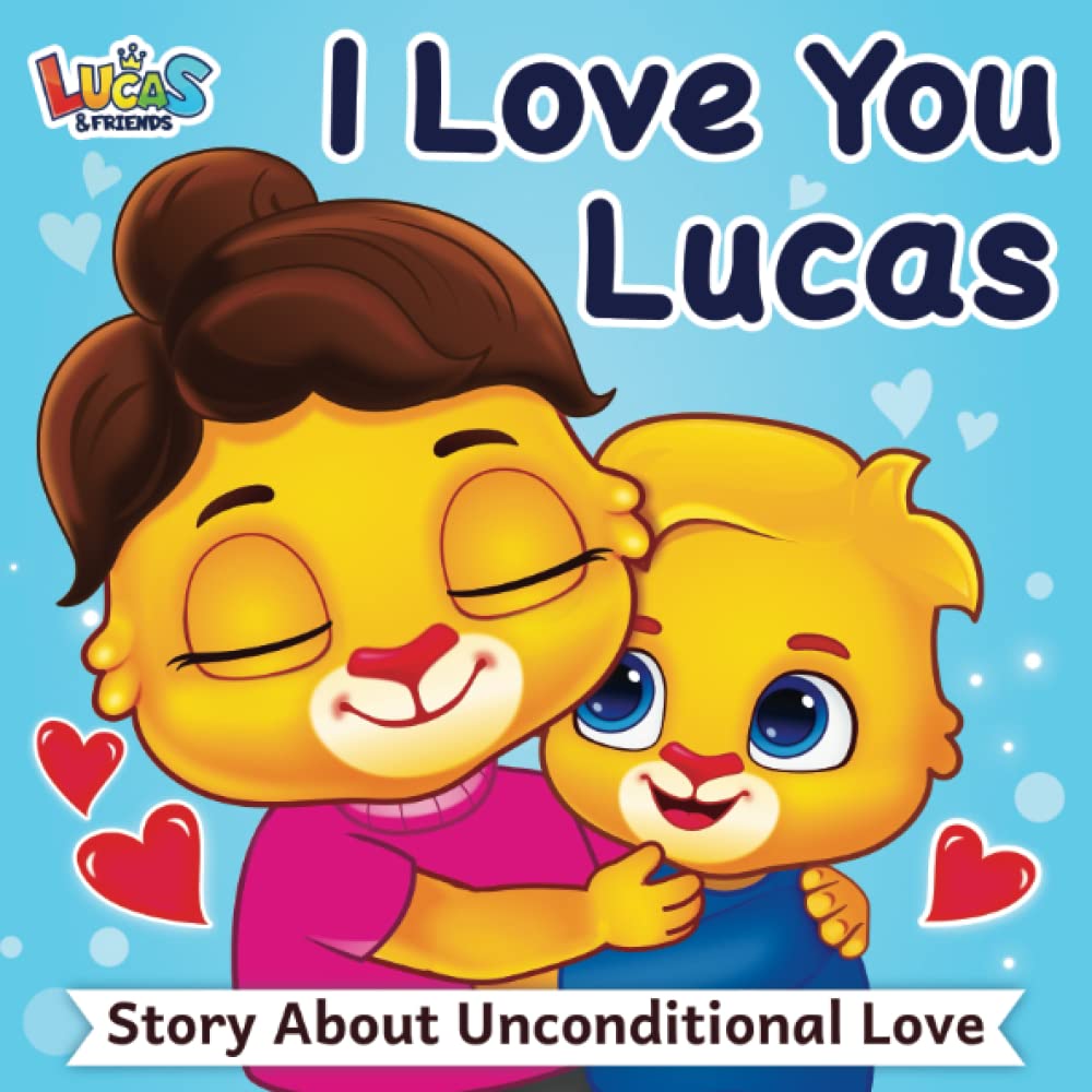 I Love You Lucas: A Story About Unconditional Love For Kids baixar livro de graça