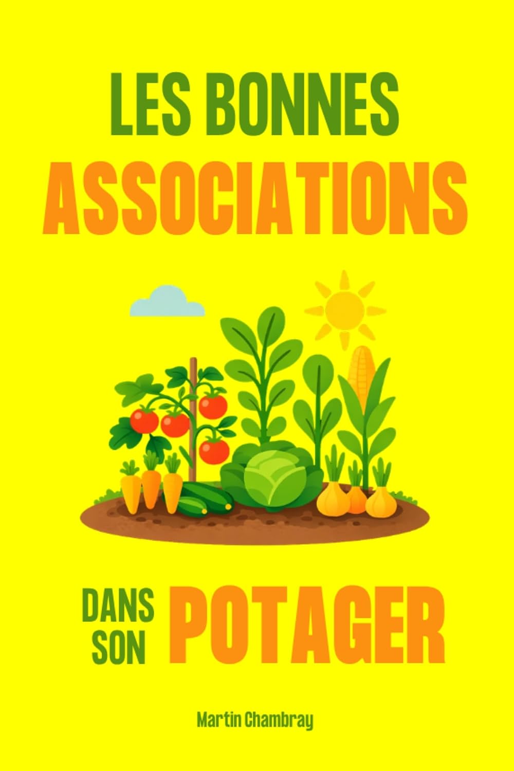 Les bonnes associations dans son potager: Guide complet des meilleures plantes à associer dans son jardin (French Edition) baixar o livro de graça