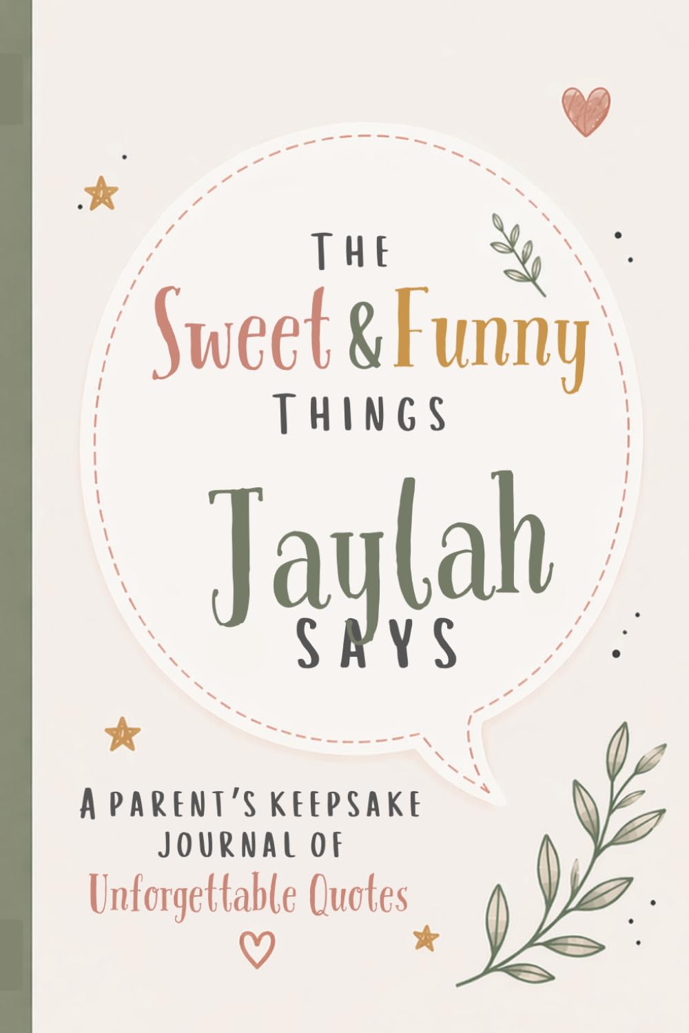 ler totalmente The Sweet & Funny Things Jaylah Says: A Parents’ Keepsake Journal of Unforgettable Quotes