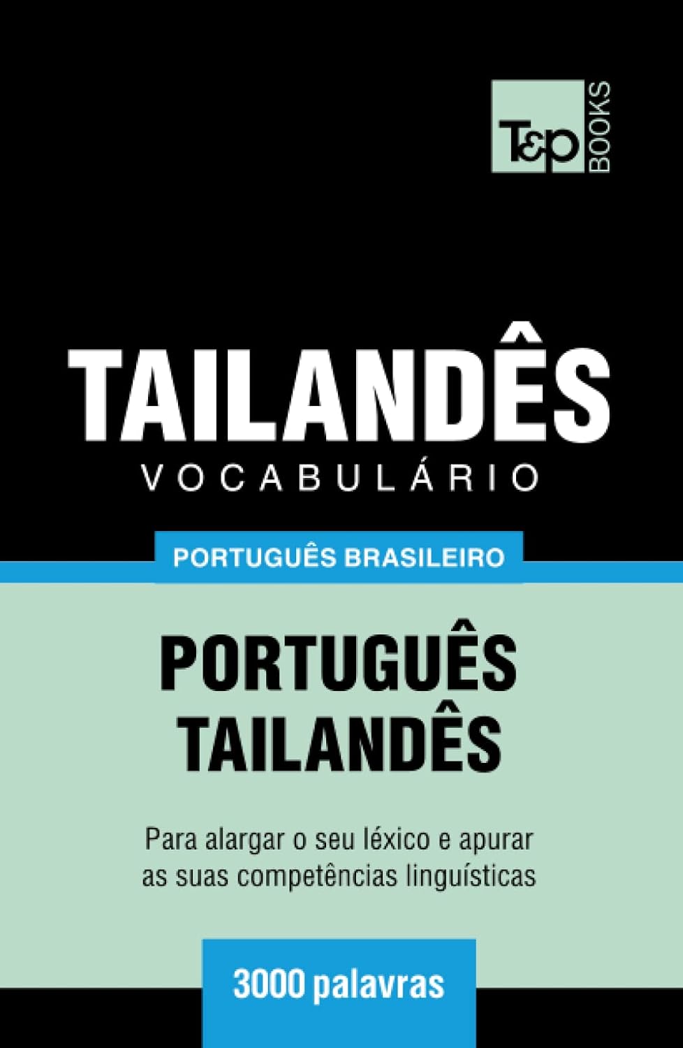 ler totalmente Vocabulário Português Brasileiro-Tailandês - 3000 palavras (Brazilian Portuguese Collection) (Portuguese Edition)