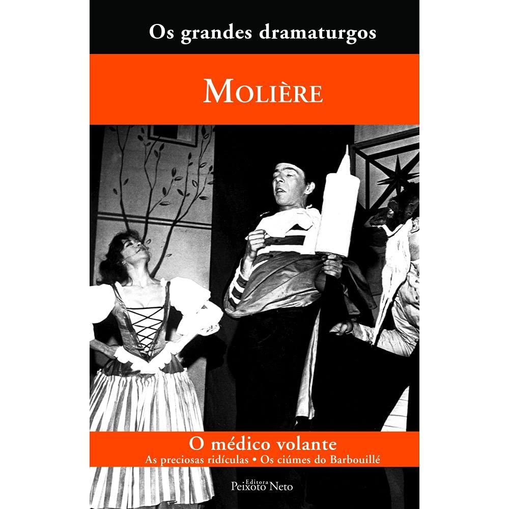 O médico volante / As preciosas ridículas / Os ciúmes do Barbouillé: 16