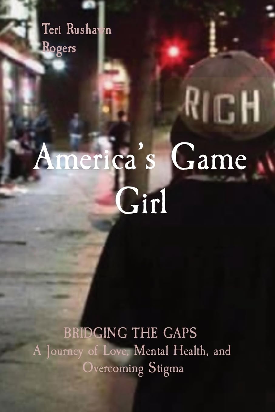 capítulo por capítulo baixar America's Game Girl: BRIDGING THE GAPS A Journey of Love, Mental Health, and Overcoming Stigma