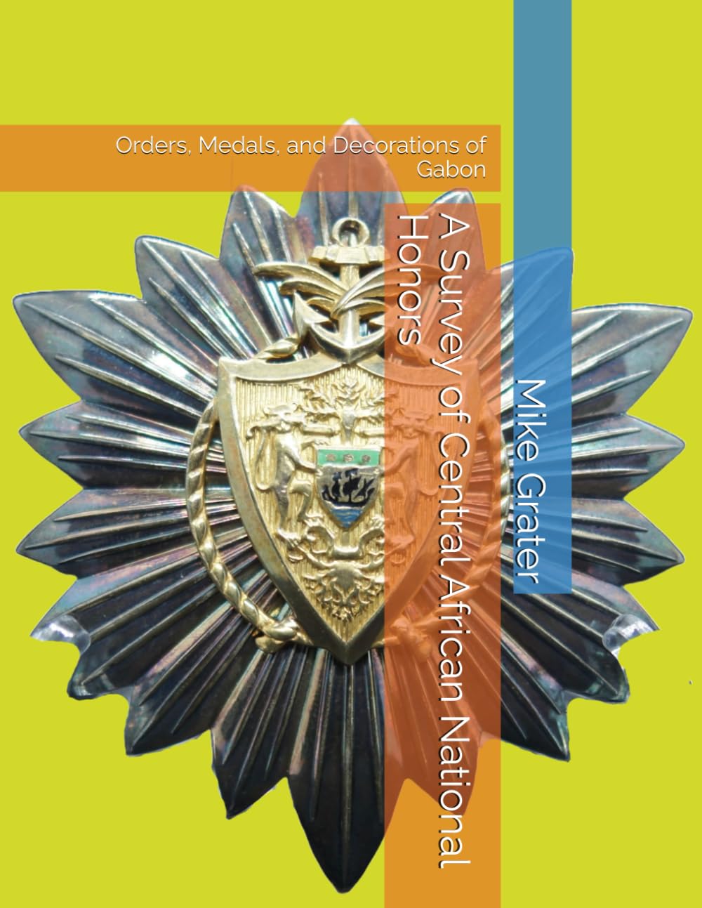 ler totalmente A Survey of Central African National Honors: Orders, Medals, and Decorations of Gabon