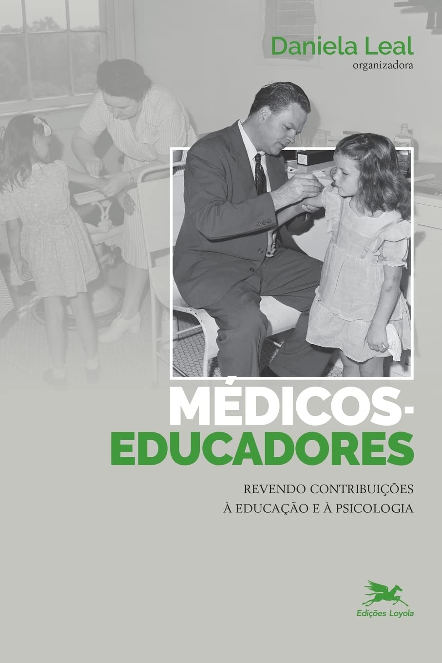 Médicos educadores: Revendo contribuições à educação e à psicologia