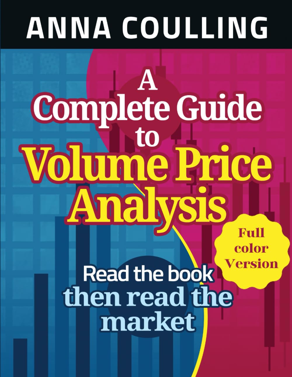 A Complete Guide To Volume Price Analysis: Full Colour Version baixar livro de graça