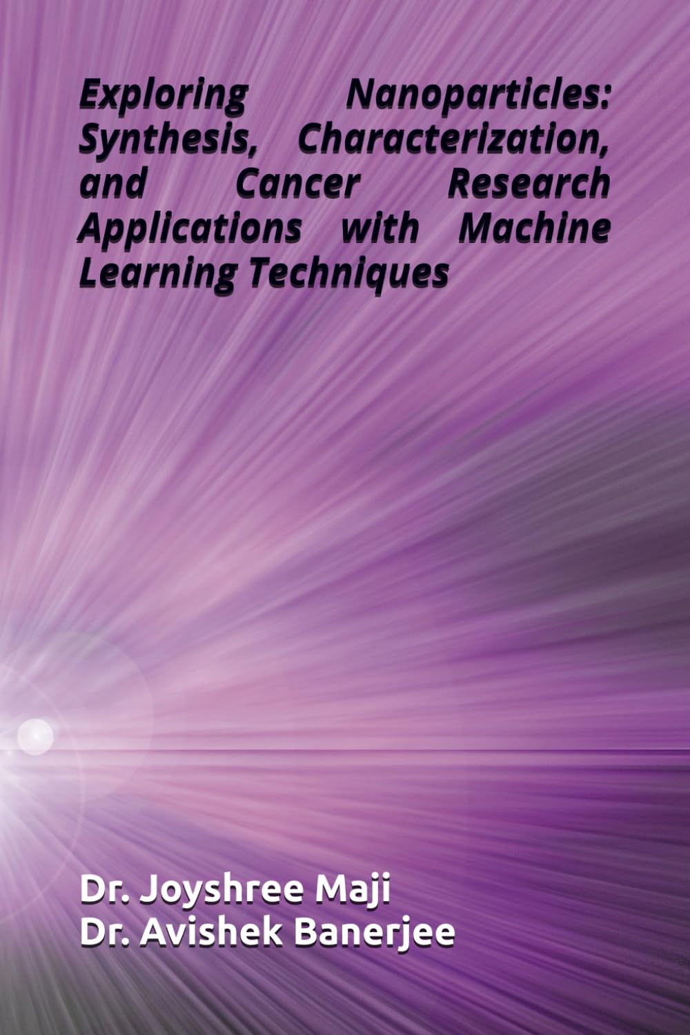 Exploring Nanoparticles: Synthesis, Characterization, and Cancer Research Applications with Machine Learning Techniques baixar o livro de graça