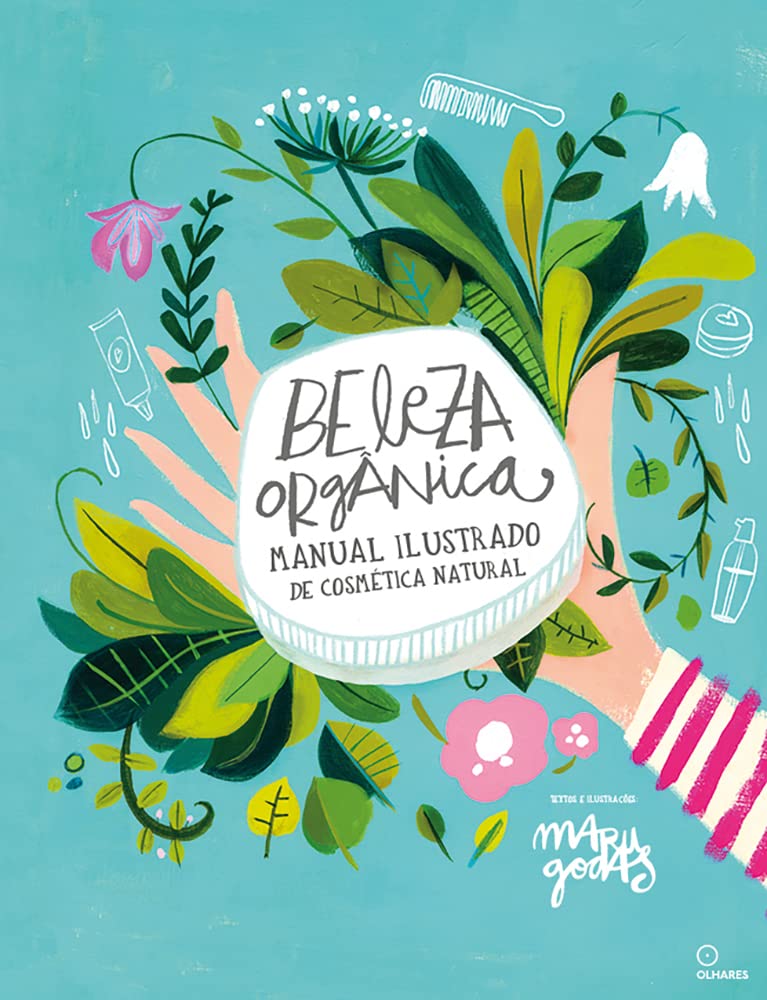 ler totalmente Beleza orgânica: Manual ilustrado de cosmética natural