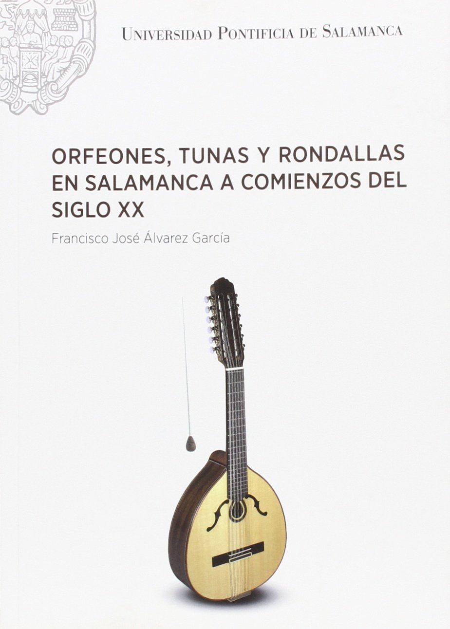capítulo por capítulo baixar Orfeones, tunas y rondallas en Salamanca a comienzos del siglo XX
