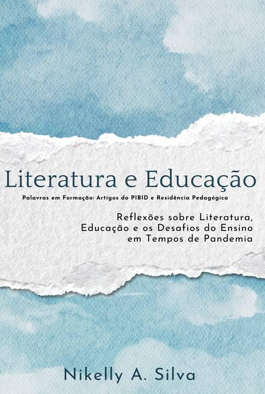 Palavras em Formação: Artigos do PIBID e Residência Pedagógica: Reflexões sobre Literatura, Educação e os Desafios do Ensino em Tempos de Pandemia baixar livro de graça