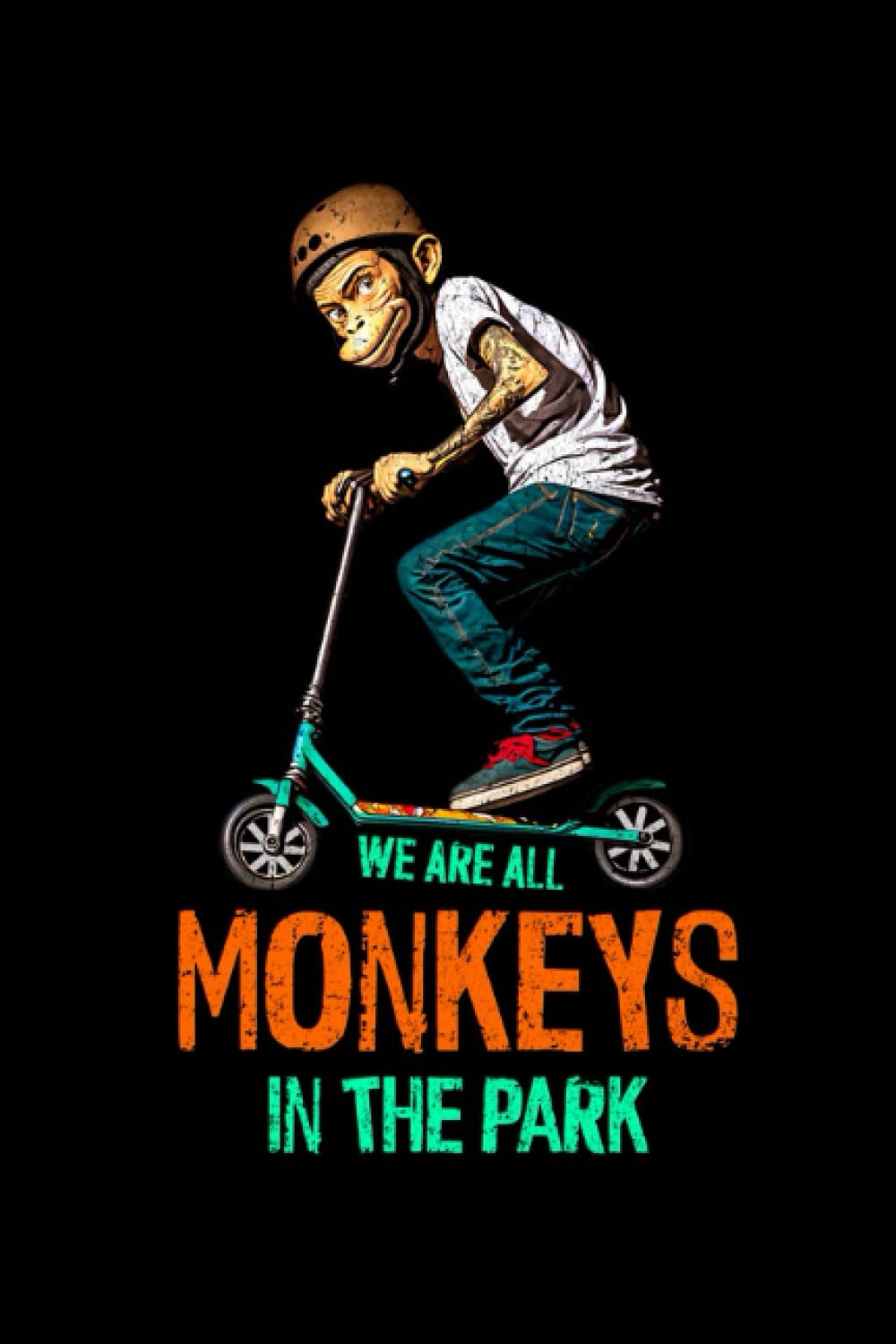 We Are All Monkeys In The Park: Cooles Notizbuch für Stuntscooter und Dinosaurier Fans - DIN A5-120 Seiten Gepunktete Linien (German Edition) baixar livro de graça