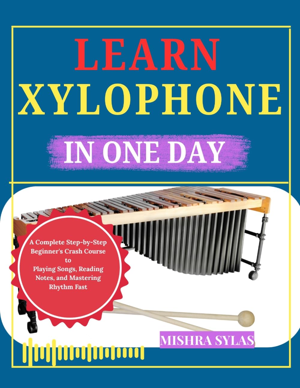 capítulo por capítulo baixar Learn Xylophone in One Day: A Complete Step-by-Step Beginner's Crash Course to Playing Songs, Reading Notes, and Mastering Rhythm Fast