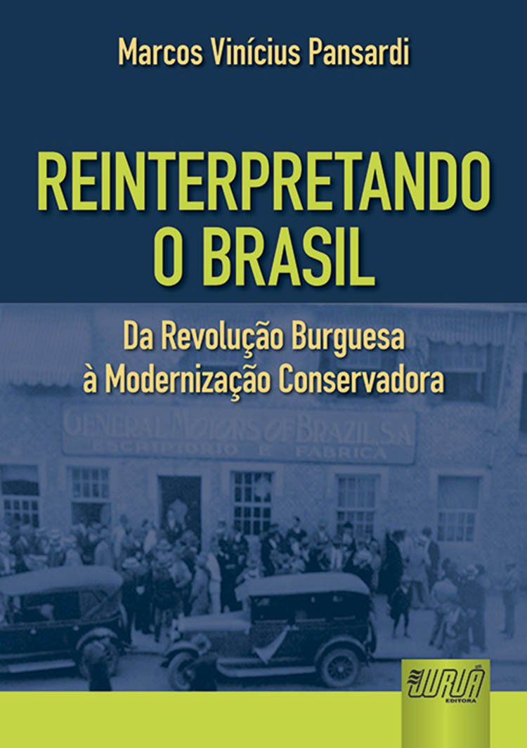 Reinterpretando o Brasil: Da Revolução Burguesa à Modernização Conservadora baixar livro de graça