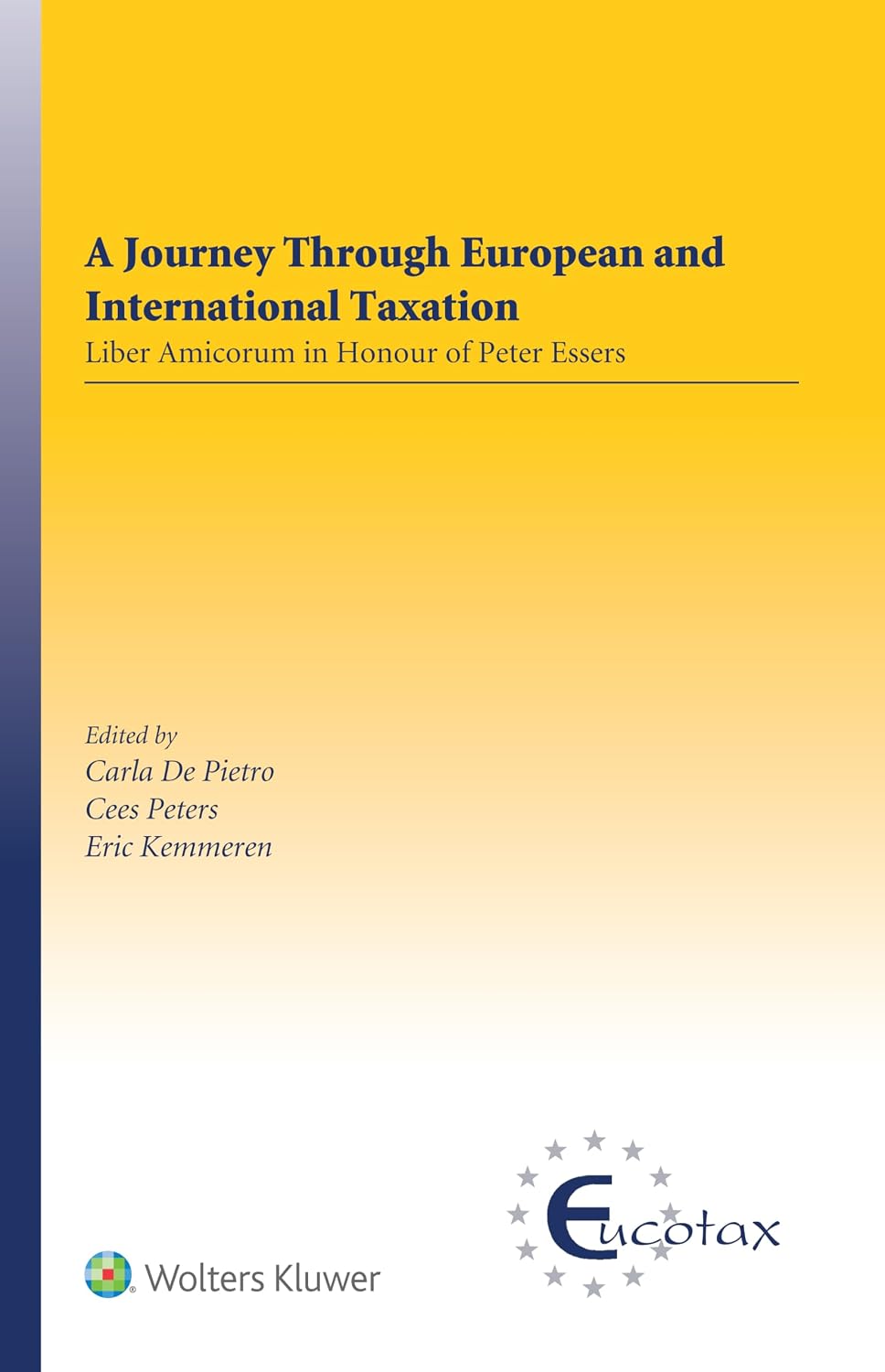 capítulo por capítulo baixar A Journey Through European and International Taxation: Liber Amicorum in Honour of Peter Essers (EUCOTAX Series on European Taxation) (English Edition)