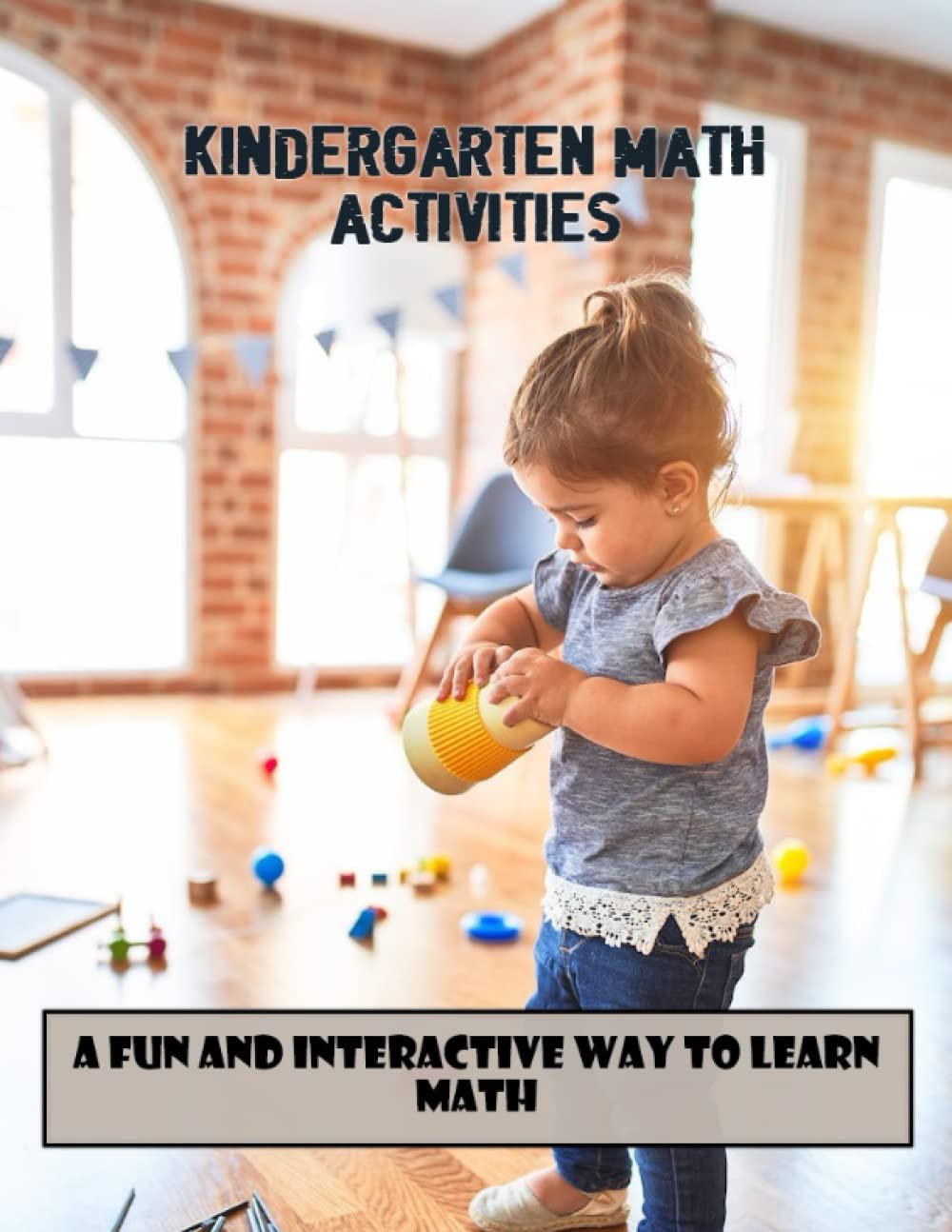 Kindergarten Math Activities: A Fun And Interactive Way To Learn Math baixar o livro de graça