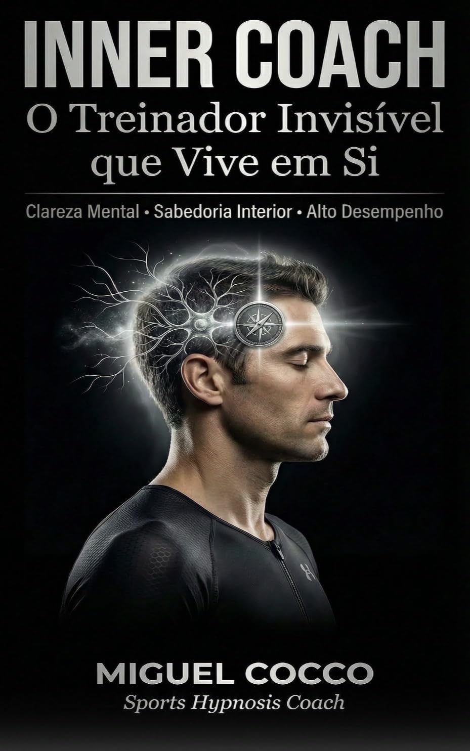 INNER COACH: O treinador invisível que vive em si (Sports Hypnosis) baixar o livro de graça