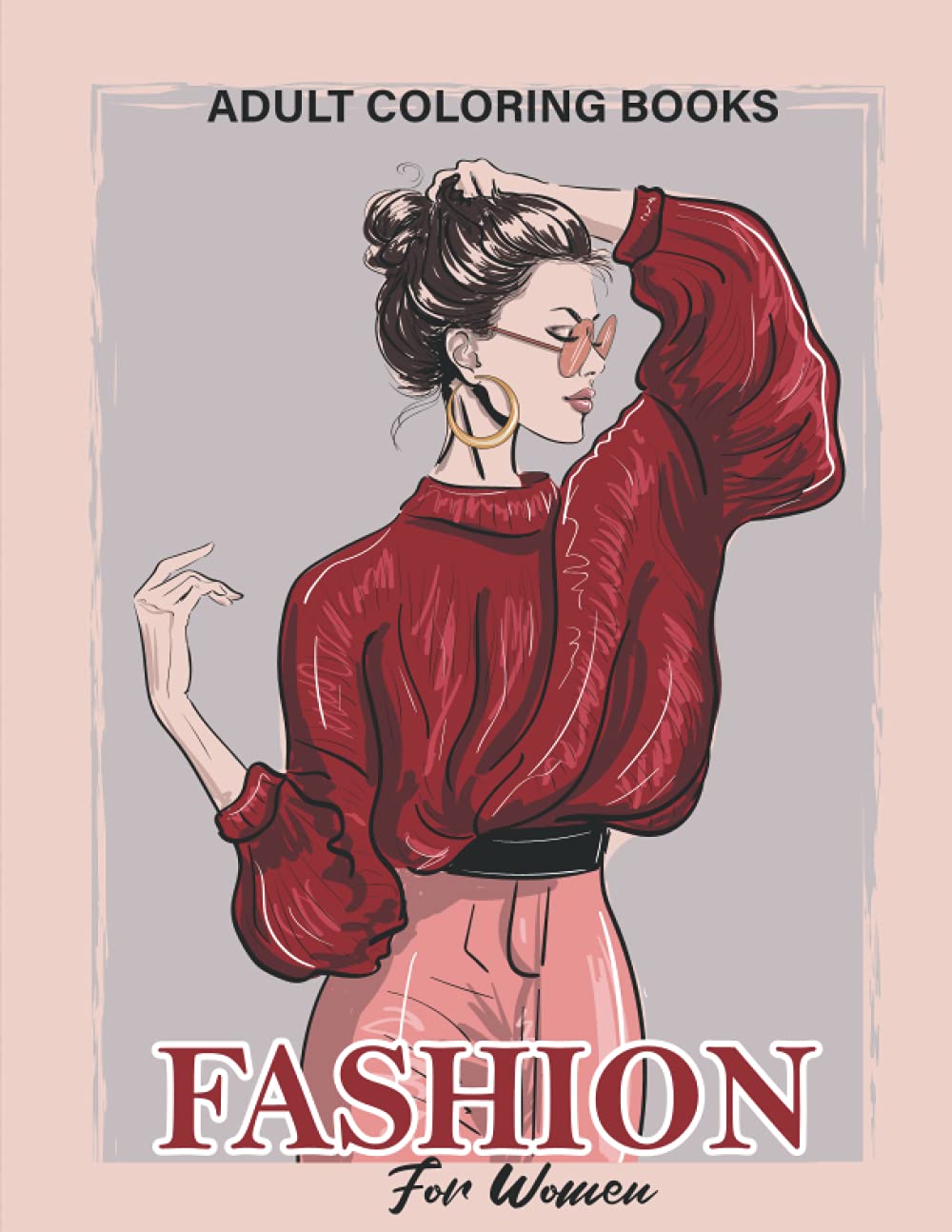 ler totalmente Adult Coloring Books Fashion For Women: Beauty Gorgeous Style Fashion Design Coloring Books For Adults