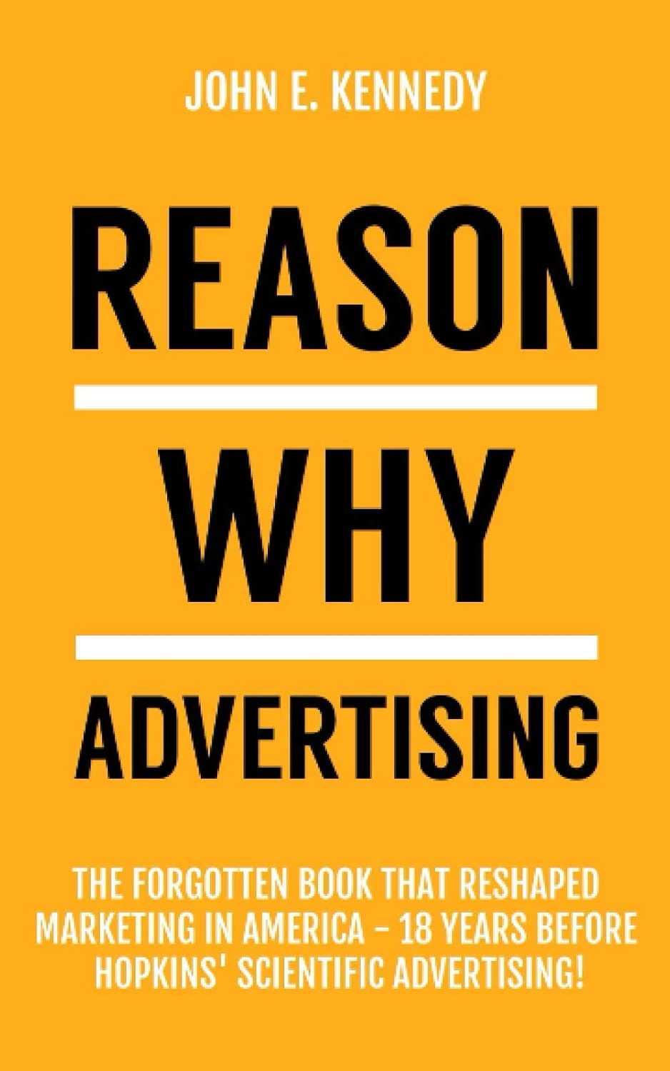 capítulo por capítulo baixar Reason Why Advertising: the forgotten book that reshaped marketing in America -18 years before Hopkins' Scientific Advertising!