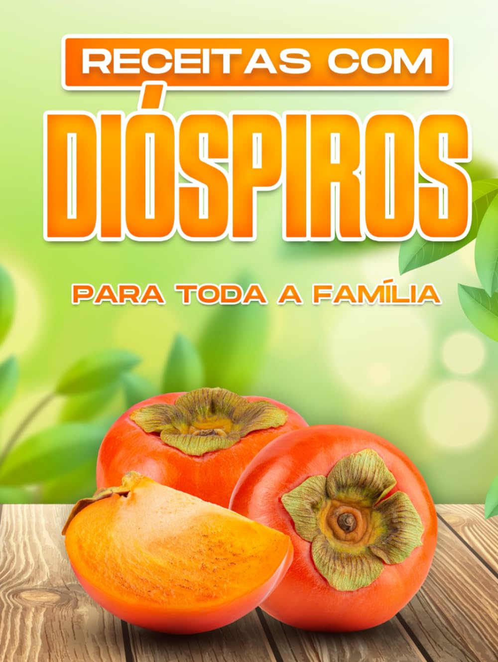 capítulo por capítulo baixar RECEITAS COM DIÓSPIROS PARA TODA A FAMÍLIA (Portuguese Edition)
