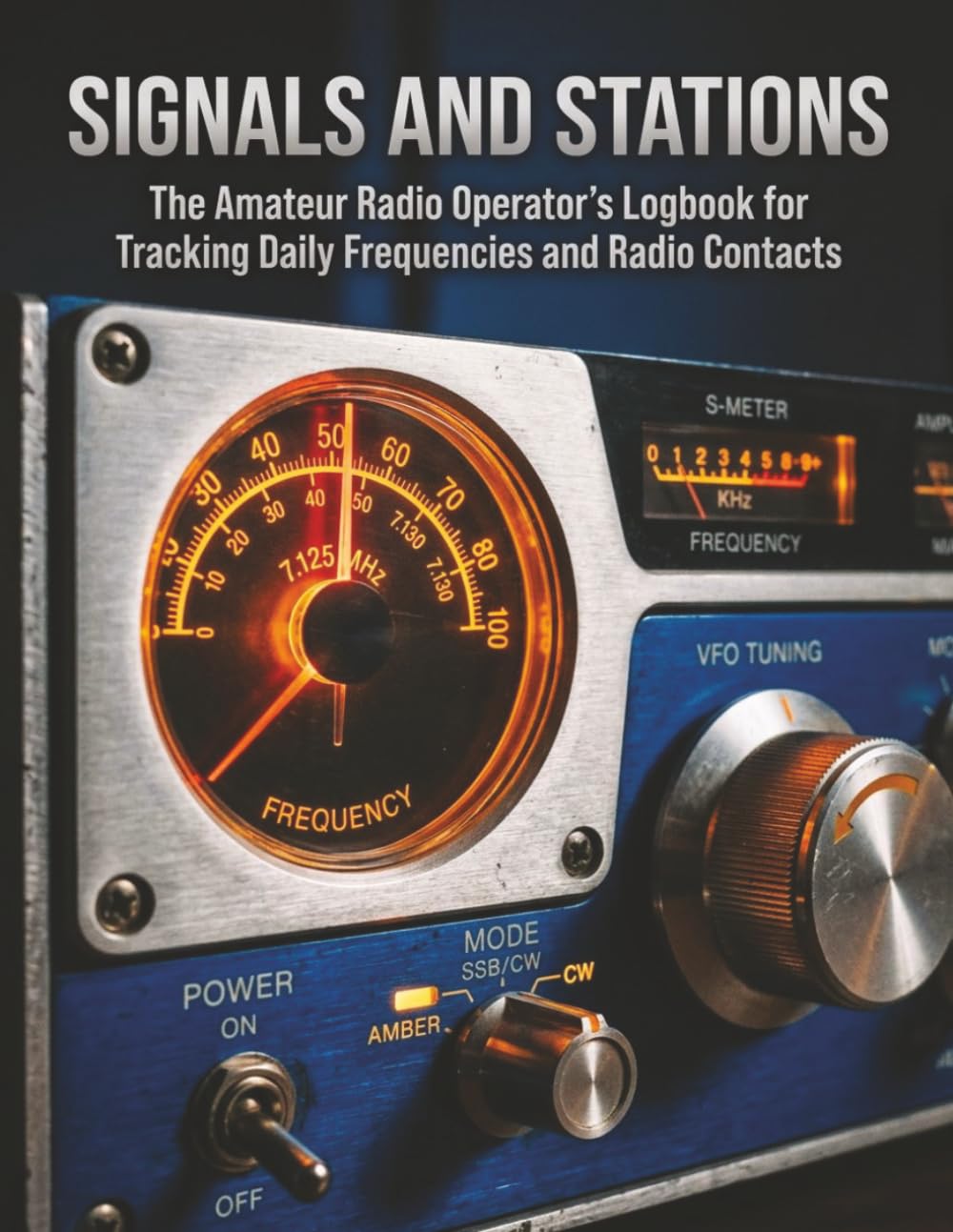 capítulo por capítulo baixar Signals and Stations: The Amateur Radio Operator’s Logbook for Tracking Daily Frequencies and Radio Contacts (The Master Hobbyist Collection)