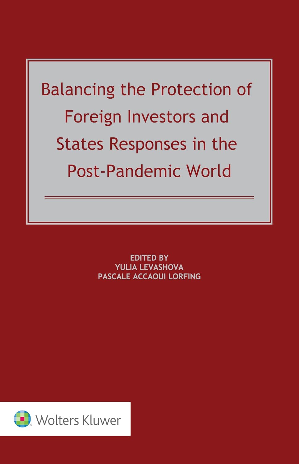 Balancing the Protection of Foreign Investors and States Responses in the Post-Pandemic World (English Edition) baixar livro de graça