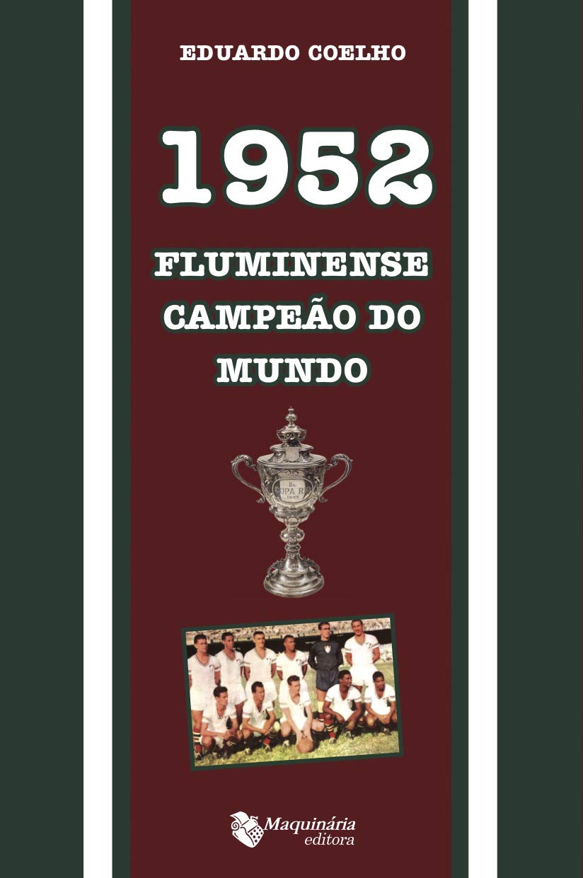 ler totalmente 1952 Fluminense Campeão do Mundo