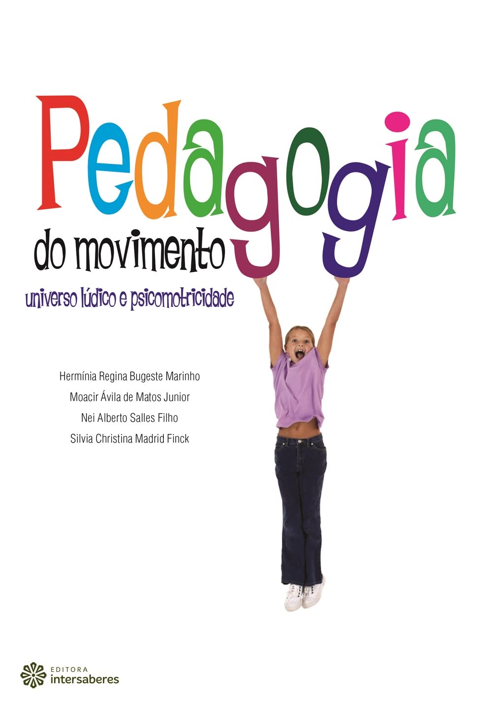 Pedagogia do movimento: universo lúdico e psicomotricidade