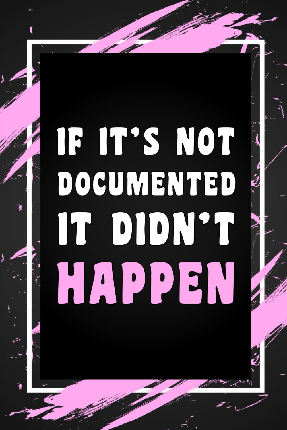 If It's Not Documented It Didn't Happen: Funny Gag Gift Idea for Coworker, Boss, Team Leaders, Office Manager, Teacher, Family and Best Friends, Blank... Wide-Ruled Notebook, 6"x9", 110 Pages baixar livro de graça