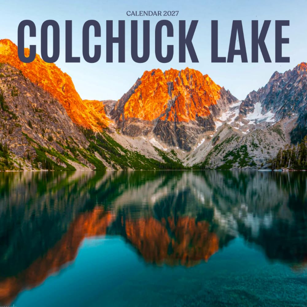 Colchuck Lake Calendar 2027: Alpine Waters and Mountain Views