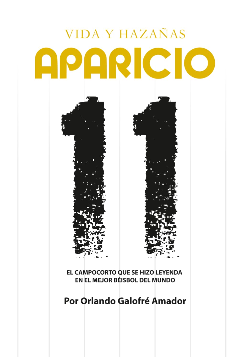 ler totalmente Aparicio: Vida y Hazañas: El campocorto que se hizo leyenda en el mejor béisbol del mundo | Luis Ernesto Aparicio Montiel al Salón de la Fama