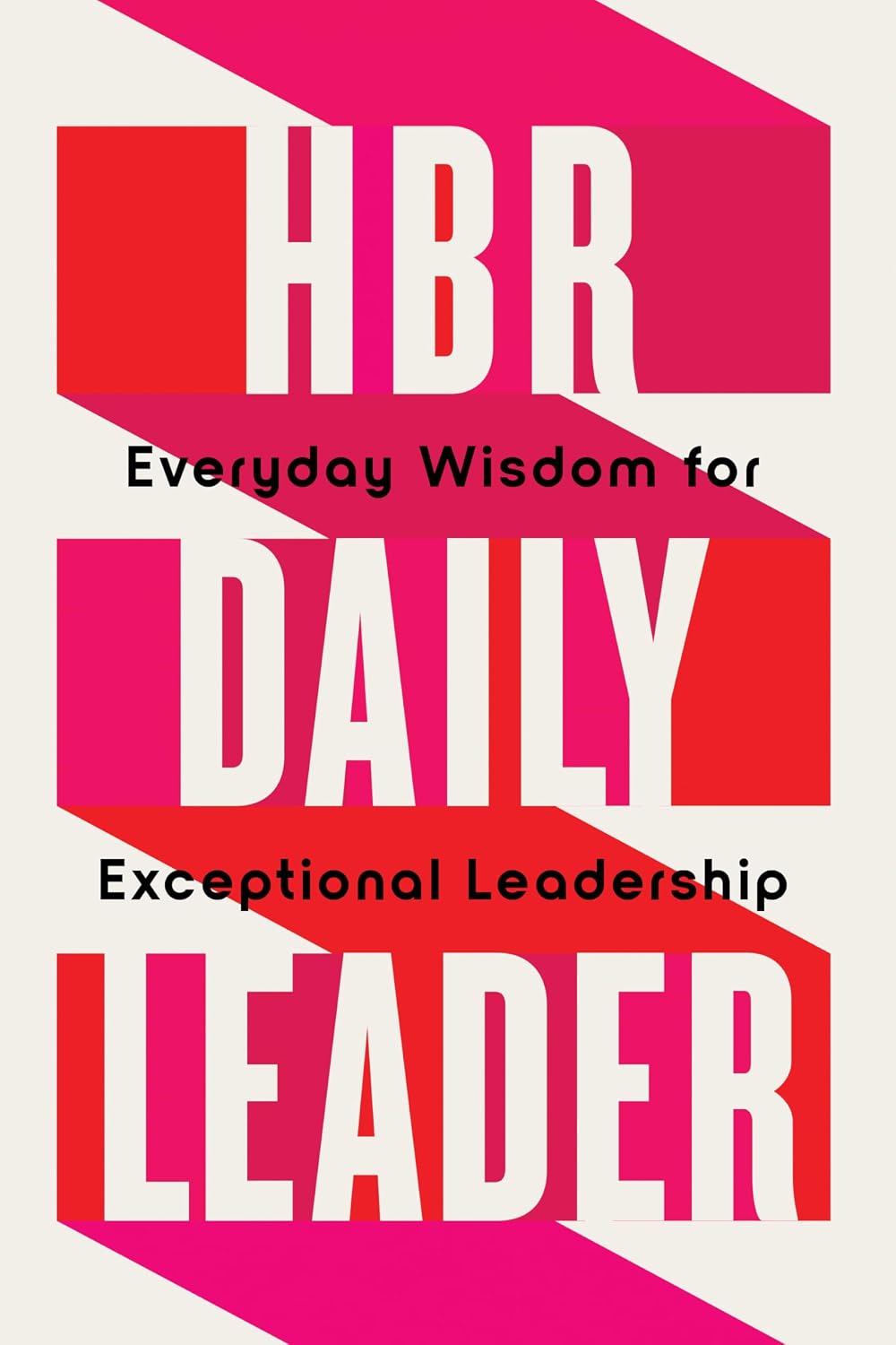 HBR Daily Leader: Everyday Wisdom for Exceptional Leadership (English Edition) baixar livro de graça