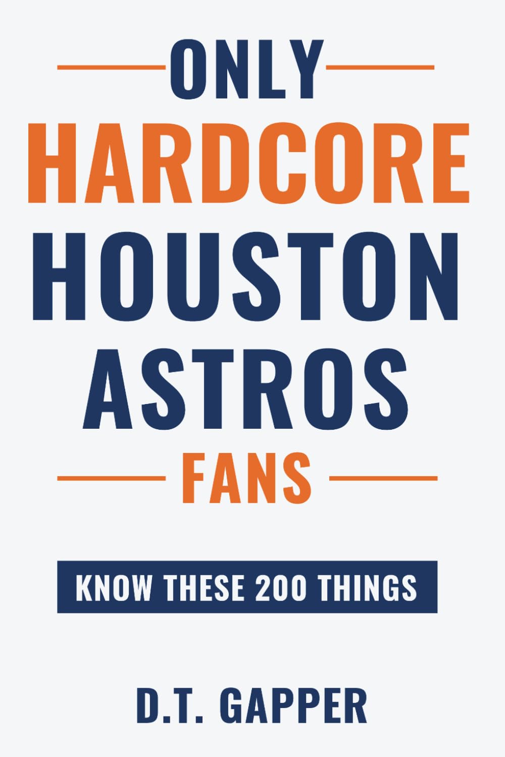 capítulo por capítulo baixar Only HARDCORE Houston Astros Fans Know These 200 Things: Deep-Cut Trivia, Hidden Stories, and Surprising Facts from Every Era of Houston Astros History (200 Facts for HARDCORE Fans)