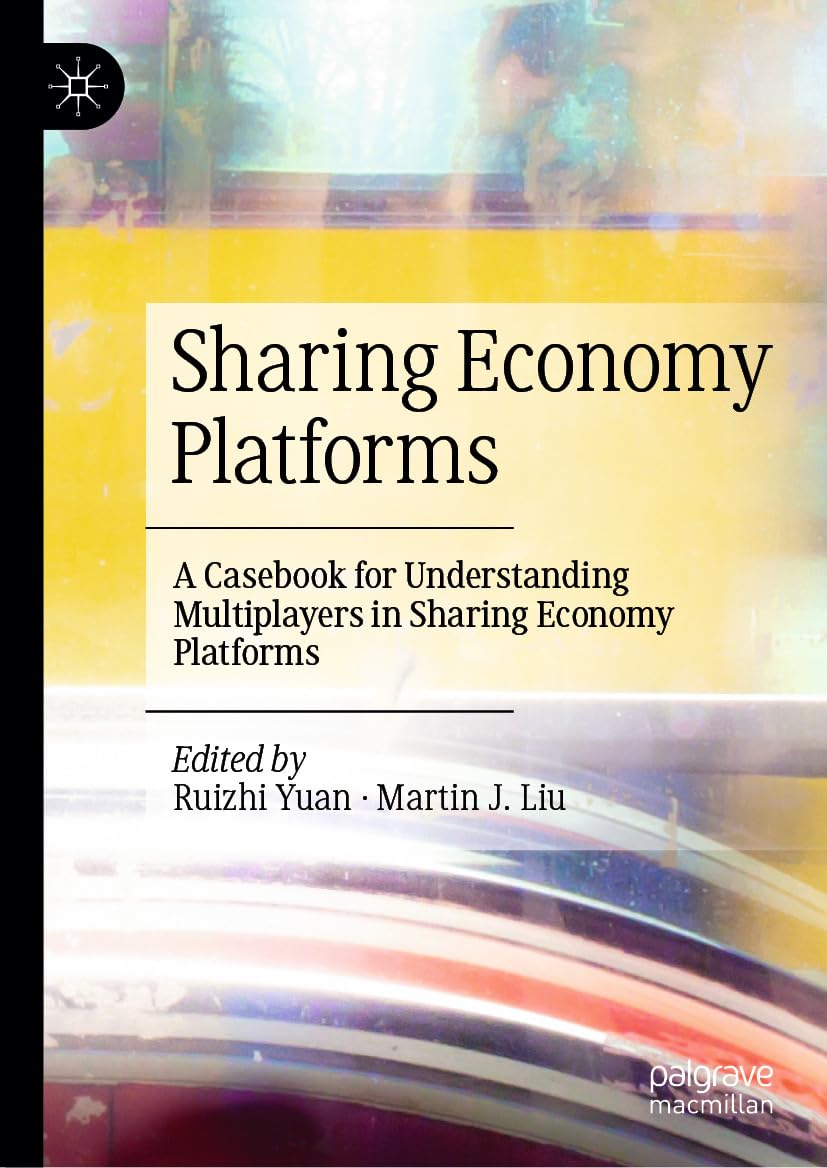 ler totalmente Sharing Economy Platforms: A Casebook for Understanding Multiplayers in Sharing Economy Platforms (English Edition)